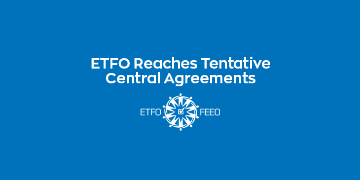 You are currently viewing ETFO reaches tentative agreement at Teacher/Occasional Teacher Central Table