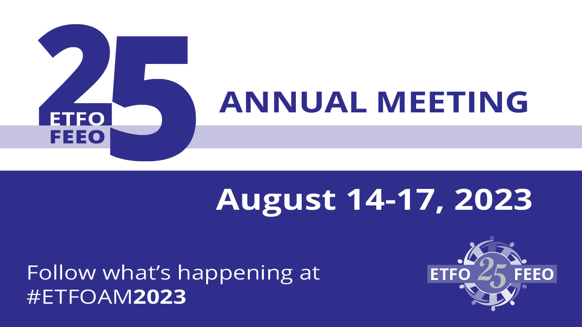 Read more about the article ETFO celebrates 25th anniversary at its Annual Meeting from August 14 to 17